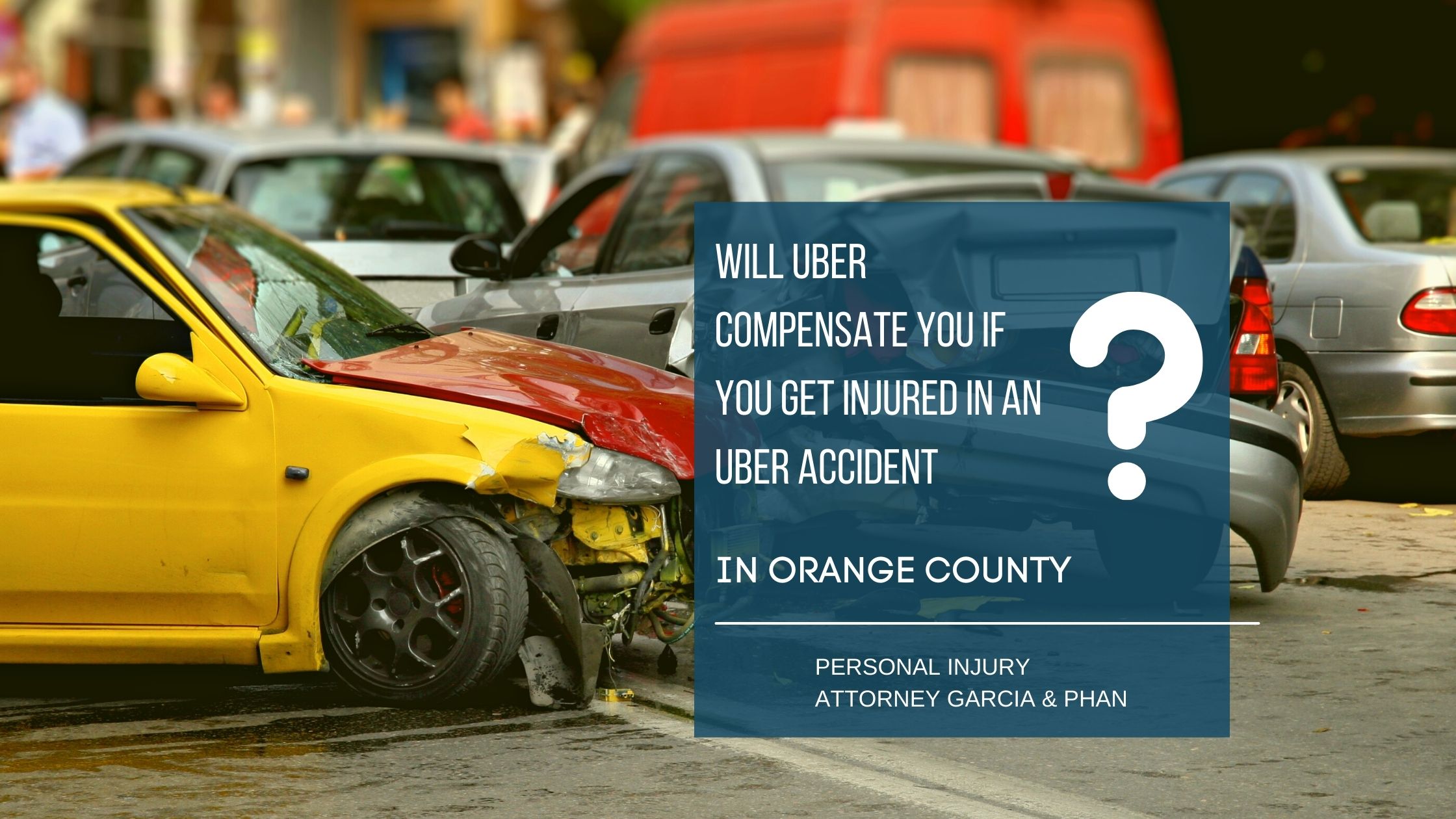 Uber accident | Garcia & Phan Personal Injury attorney