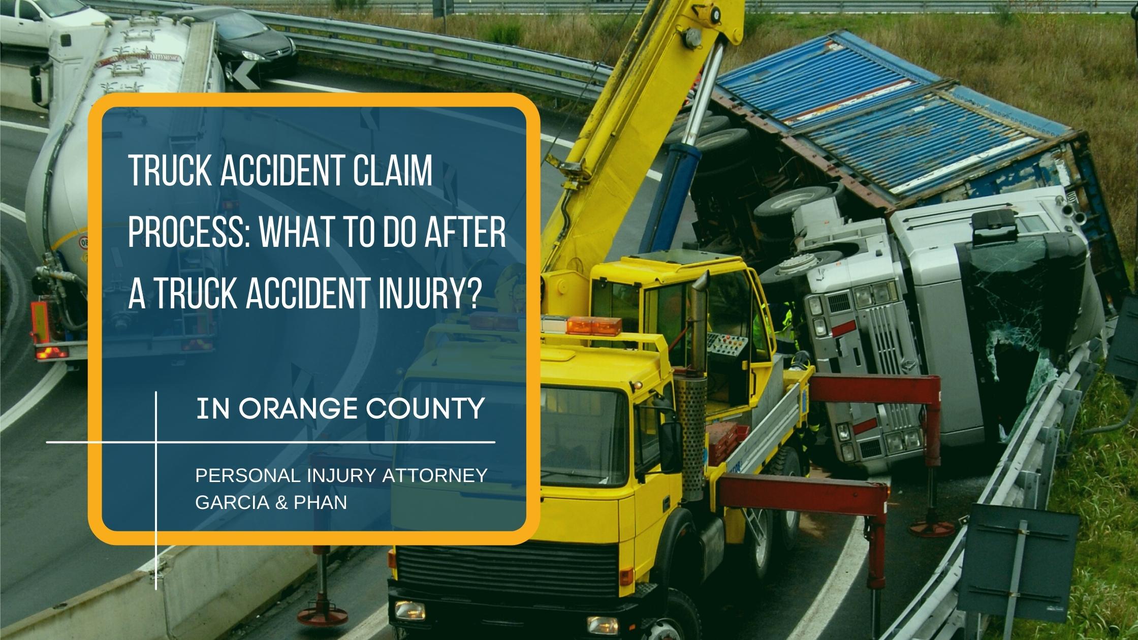 Truck Accident Claims | Garcia & Phan Attorney