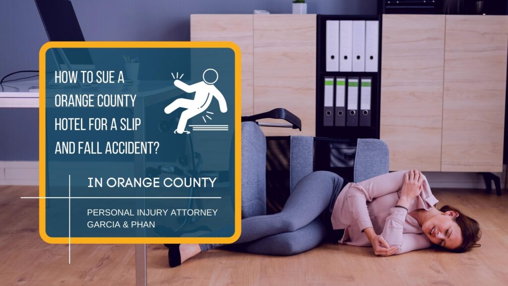 How-To-Sue-A-Orange-County-Hotel-For-A-Slip-And-Fall-Accident