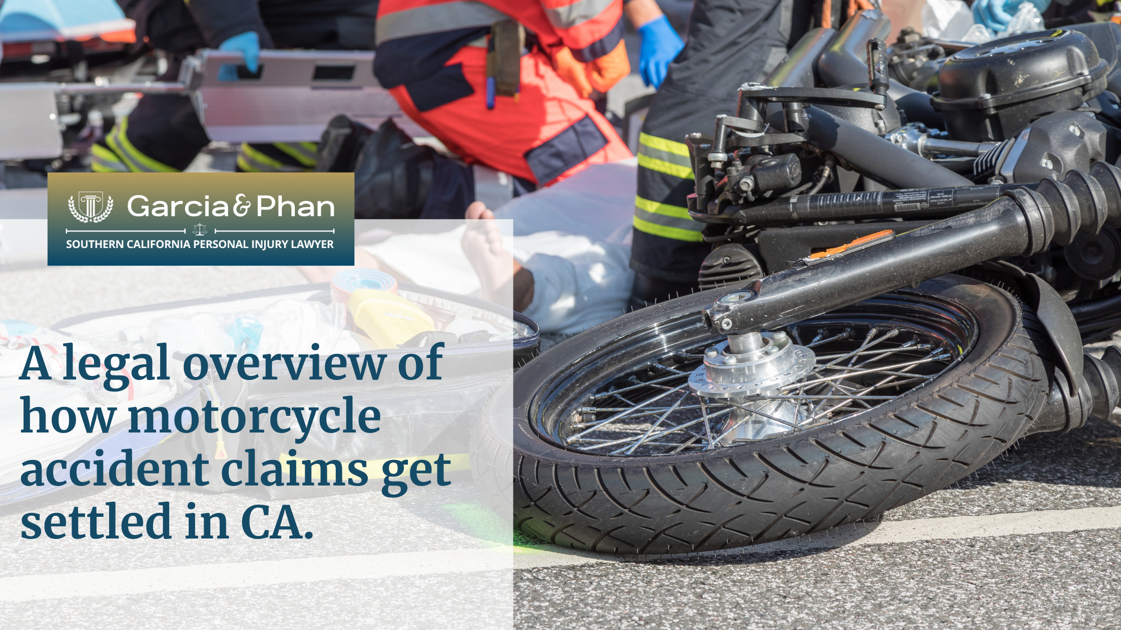 A legal overview of how motorcycle accident claims get settled in CA. (1) | GP