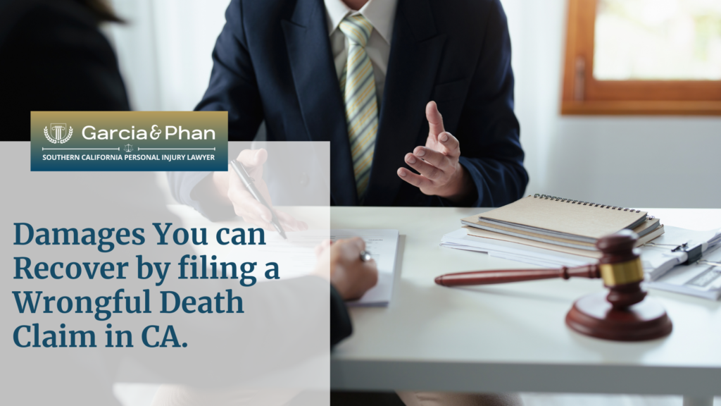 Damages You can Recover by filing a Wrongful Death Claim in CA. | Garcia & Phan